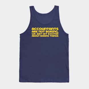 Accountant Funny Excited About Boring Things Tank Top